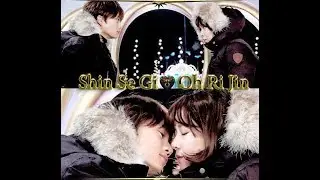 ◄♦◊ Shin Se Gi ❤ Oh Ri Jin ◊♦►