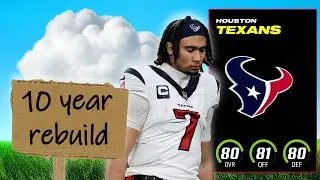 I Rebuild The Houston Texans For 10 Years!