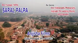 Drone Footage Sarai Palpa 2075