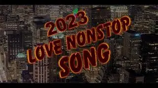 LOVE NONSTOP SONG 2023