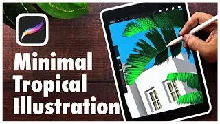Procreate Illustration || Minimal Tropical Illustration🌴in iPad using 