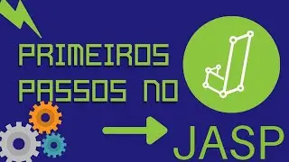 INTRODUÇÃO AO JASP  - DOWNLOAD E PRIMEIROS PASSOS