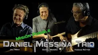 Daniel Messina Trio - Misión Posible
