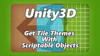 Unity2D - Tile Themes with Scriptable Objects