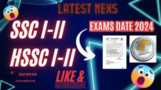LATEST NEWS - SSC & HSSC EXAMS DATE 2024 - FBISE