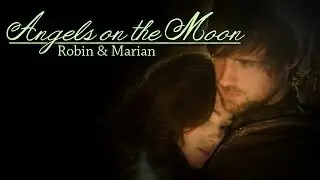 Angels on the Moon // Robin & Marian ᴿᵒᵇᶦᶰ ᴴᵒᵒᵈ ᴮᴮᶜ