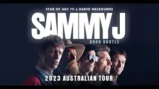 Sammy J - Good Hustle National Tour 2023