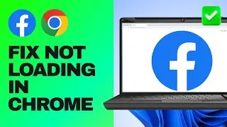 [Easy Guide] Fix Facebook Not Loading in Chrome