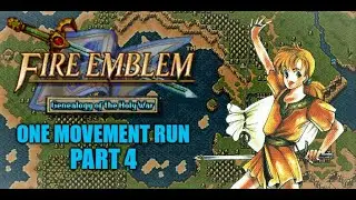Fire Emblem: Genealogy of the Holy War - One Movement Run Part : 4 - Slow and Steady Ends Lives