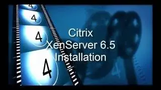Citrix XenServer 6.5 Installation