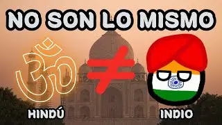 ¿Conoces las Diferencias entre Indio, Hindú, Hindi e Indostaní? | Historia en Mapas #India
