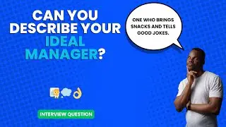 Can you describe your ideal manager? | Interview Question