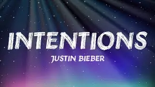 Justin Bieber - Intentions (Lyrics) ft. Quavo