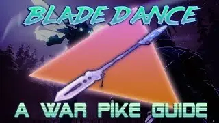Dauntless | Blade Dance: A War Pike Guide