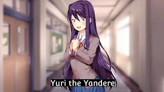 (DDLC Mod) - Yuri the Yandere
