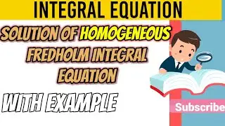 Homogeneous Fredholm integral Equation