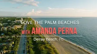 LOVE The Palm Beaches with Amanda Perna