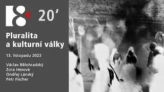 Pluralita a kulturní války | Ve 20 minutách