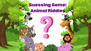 Guessing Game: Animal Riddles/Riddles for kids/Cartoon riddles/Learn animals