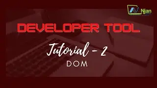 Developer tool | DOM | Basic to Advace | NJan channel | Tutorial - 2