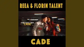 Cade (feat. Florin Talent)