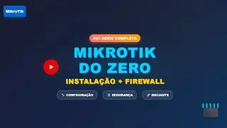 MikroTik from ZERO: Installation and Configuration as a Router/Firewall - Beginner to Advanced Se...