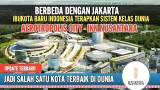 IBUKOTA BARU INDONESIA NUSANTARA,AKAN TERAPKAN SISTEM AEROTROPOLIS CITY