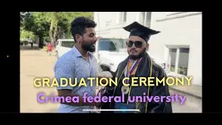 GRADUATION CEREMONY , CRIMEA FEDERAL UNIVERSITY | MBBS IN RUSSIS