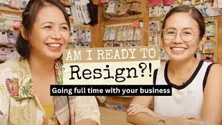 Am I ready to resign? Going full time with your business | Common Room PH