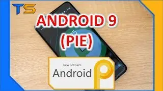 Android 9 (PIE) | Tech Sky