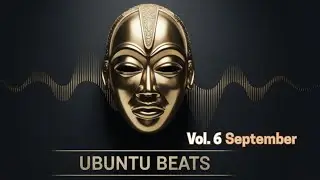 Ubuntu Beats Vol  6 | Deep Afro Beat Mix September 2025
