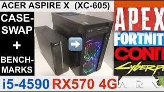 Acer Aspire X Caseswap, Build & Benchmarks (i5-4590, RX570, 8G RAM)