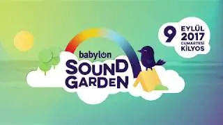 Babylon Soundgarden 2017 Line-up!