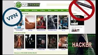 HOW TO | Watch Putlocker after it has been blocked