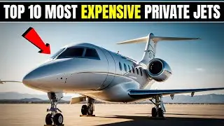 Mind-Blowing Expenses: Top Jets in the World