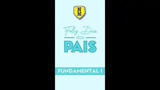 Homenagem Dia dos Pais - Ens. Fundamental I