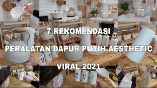 7 Rekomendasi Peralatan Dapur Putih Aesthetic Viral 2021. Makin Semangat Beresin Dapur Impian 2021 💕