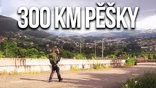 UŠEL JSEM 300KM PĚŠKY || Caminho De Santiago