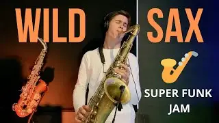 Super Funky Jam | Wild Sax | Original