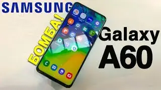 Samsung Galaxy A60 ЛУЧШИЙ СМАРТФОН ОТ САМСУНГ И УБИЙЦА Xiaomi Redmi Note 7 Pro