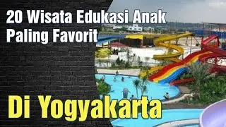 Trip Jogja :  Top 20  Wisata Edukasi Anak & Keluarga Paling Favorit 🚀 Tour & Travel 🏄