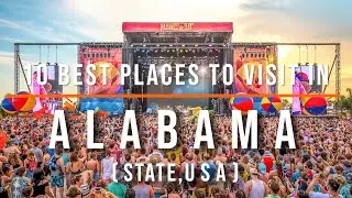 10 Best Places to Visit in Alabama, USA | Travel Video | Travel Guide | SKY Travel