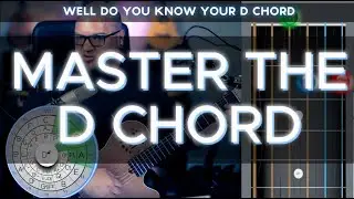 Master the D Chord through Understanding