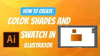 How To Create Color Shades And Swatch In Illustrator