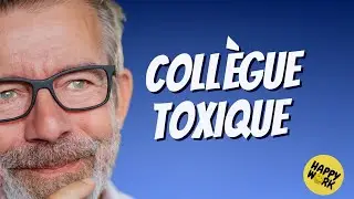 Comment gérer un collègue toxique ?