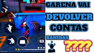 como recupera sua conta banida ff - GARENA DEVOLVERÁ CONTAS BANIDAS?