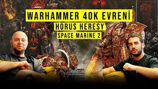 WARHAMMER 40K EVRENİNE GİRİYORUZ! - Horus Heresy ve Space Marine 2