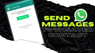 How to send a WhatsApp Message to unsaved Contact