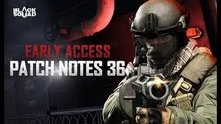 BLACK SQUAD НОВОЕ ОБНОВЛЕНИЕ 36 ПАТЧ (UPDATE 36 PATCH NOTES)
