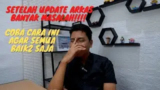 Lakukan cara ini agar Arkas kembali Normal || Update ARKAS 3.4